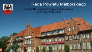 Malbork. Nadzwyczajna sesja Rady Powiatu ? oglądaj na żywo.