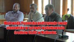 Wojewoda Pomorska podtrzymuje swoje stanowisko w sprawie wydatkowania środków OLiOC w Malborku.