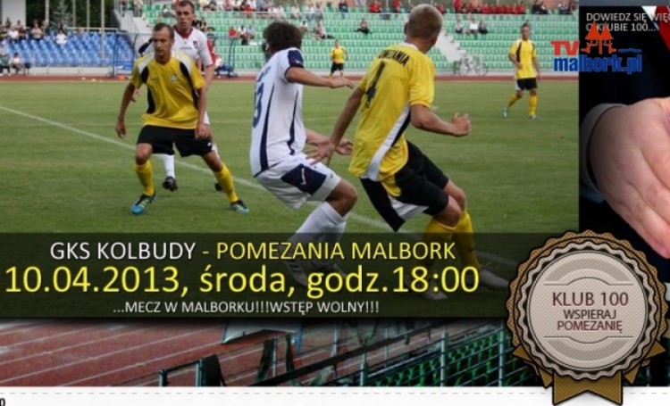 Zapraszamy na mecz Pomezania Malbork - GKS Kolbudy - 10.04.2013