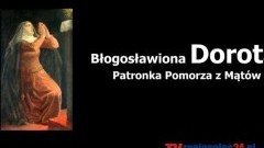 Błogosławiona Dorota Patronka Pomorza z Mątów