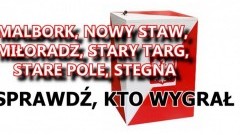 SPRAWDŹ, KTO WYGRAŁ: MALBORK, NOWY STAW, MIŁORADZ, STARE POLE, STARY&#8230;