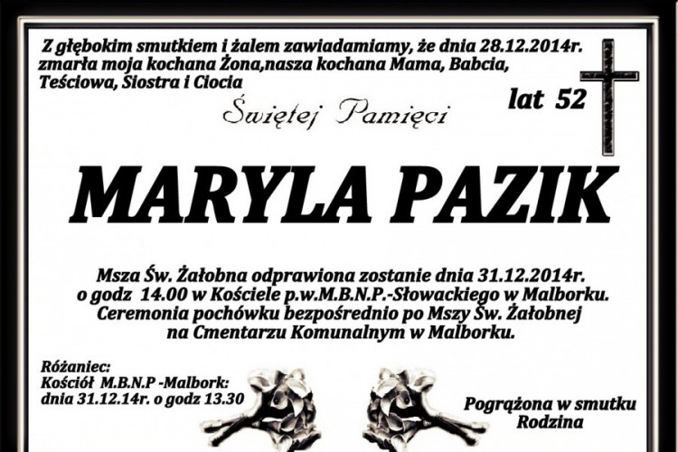 ZMARŁA MARYLA PAZIK. ŻYŁA 52 LATA.