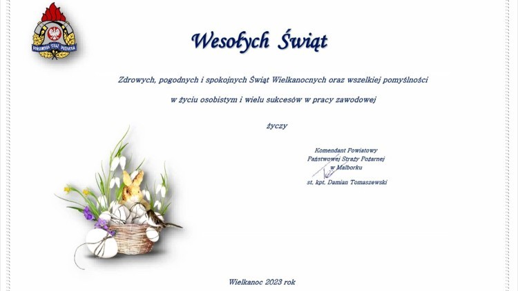 Życzenia wielkanocne Komendanta Powiatowego PSP w Malborku.