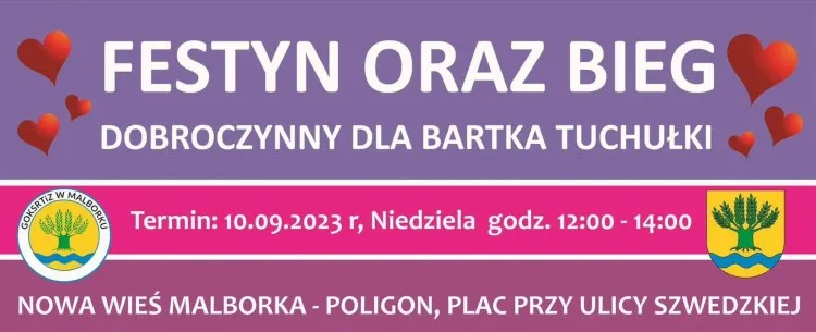 Gmina Malbork zaprasza na Festyn i Bieg Dobroczynny dla Bartka Tuchułki.