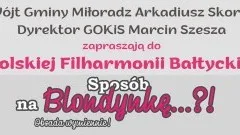 Gmina Miłoradz. Zaproszenie na wyjazd do Filharmonii Bałtyckiej.