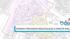Nabór przedsięwzięć do Gminnego Programu Rewitalizacji Miasta Malborka&#8230;