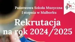 Malbork. Rozpoczęła się rekrutacja do Państwowej Szkoły Muzycznej.