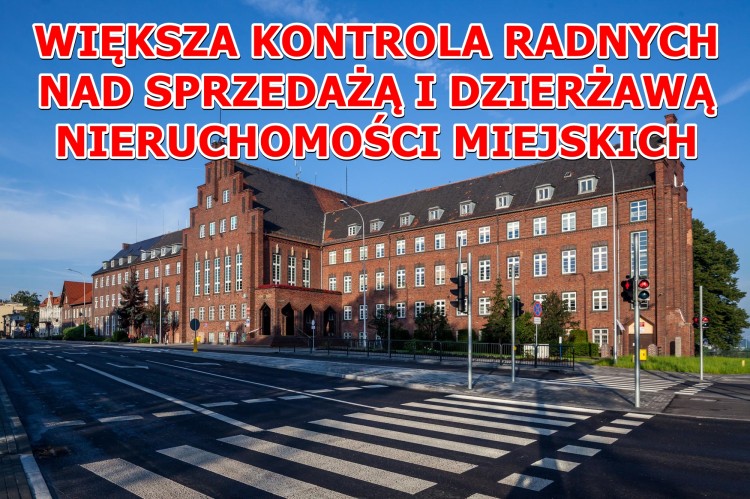 MALBORK. WIĘKSZA KONTROLA RADNYCH NAD SPRZEDAŻĄ I DZIERŻAWĄ NIERUCHOMOŚCI…