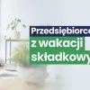 Zwolnienie z opłacania składek ZUS – wakacje składkowe