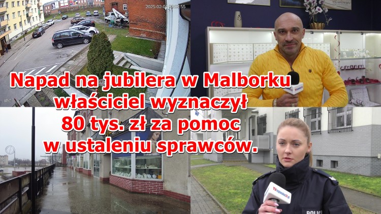 Napad na jubilera w Malborku – właściciel wyznaczył 80 tys. zł za…