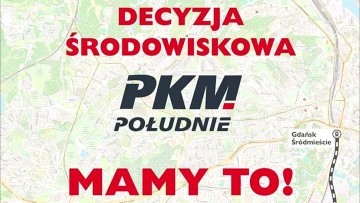 Projekt PKM Południe z decyzją środowiskową