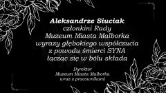 Kondolencje Dyrektora i pracowników Muzeum Miasta Malborka.