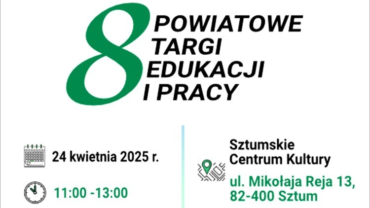 W kwietniu Powiatowe Targi Edukacji i Pracy w Sztumie.