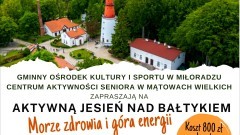 Morze zdrowia i góra energii - jesienny wyjazd mieszkańców gminy Miłoradz nad morze.