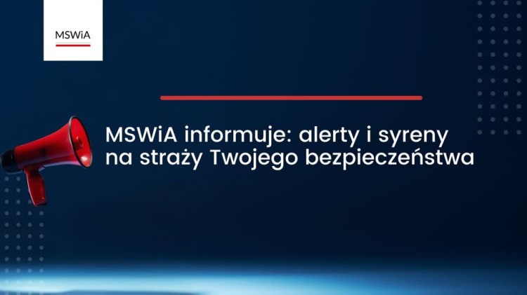 MSWiA informuje: alerty i syreny na straży Twojego bezpieczeństwa