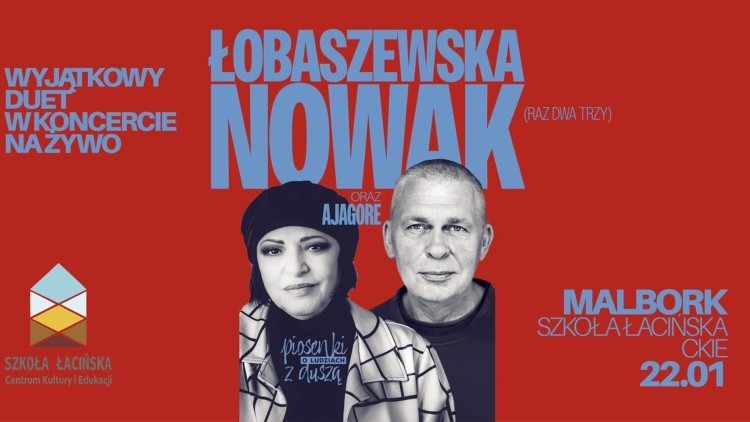 Piosenki o ludziach z duszą - Grażyna Łobaszewska i Adam Nowak wystąpią na żywo w Malborku. Uwaga, konkurs!