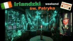 Irlandzki weekend św. Patryka w Spiżarni Malborskiej.
