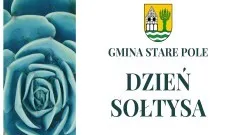 Gminne obchody Dnia Sołtysa w Starym Polu.