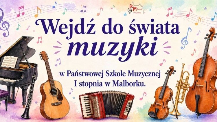 Zaproszenie na Dzień Otwarty w Państwowej Szkole Muzycznej w Malborku.