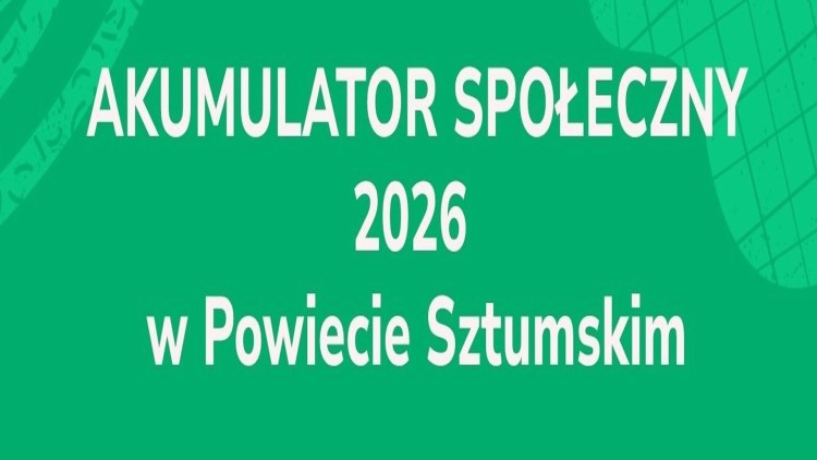 Powiat sztumski z dofinansowaniem dla lokalnych inicjatyw. Fundusz Akumulator Społeczny 2026 rozstrzygnięty.