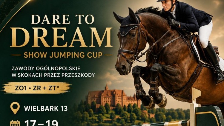 Najlepsi jeźdźcy i konie przyjadą do Wielbarka. Przed nami DARE TO DREAM – Show Jumping Cup