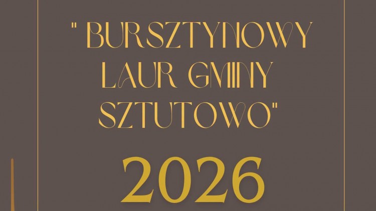 Kto zasłużył na „Bursztynowy Laur Gminy Sztutowo”? Kandydatów…