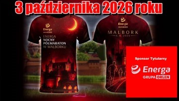 ENERGA NOCNY PÓŁMARATON W MALBORKU!