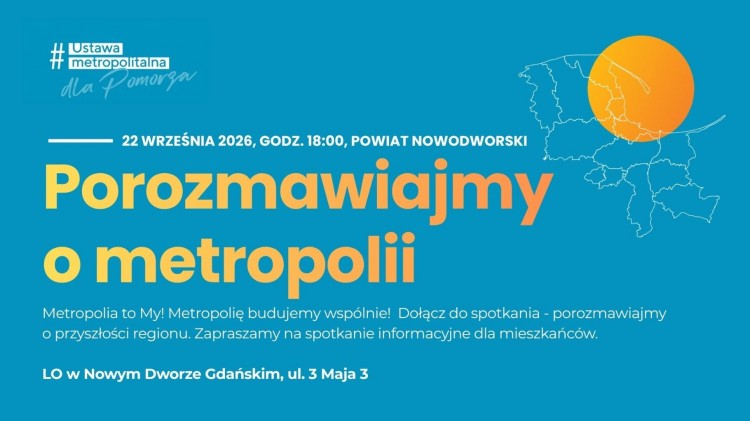 Jakiej Metropolii chcą mieszkańcy powiatu nowodworskiego? Spotkanie…