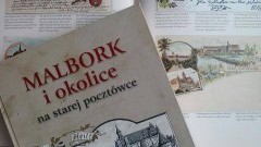 Malbork i okolice na starej pocztówce. Spotkanie z Tomaszem Agejczykiem - 09.06.2016