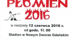 Nowy Dwór Gd.  Powiatowa  Olimpiada  Sportowa  OSP  Powiatu Nowodworskiego. Płomień  2016 - 12.06.2016 