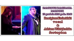 Malbork: Zamkowe Kameralia - Grudniowy koncert w świątecznej oprawie - 15.12.2016