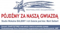 Festiwalowe kolędowanie w Malborku z zespołem Balbiny oraz ich Gości. Koncert charytatywny pn."Pójdźmy za naszą Gwiazdą" w ramach XXVI Festiwalu Boże Narodzenie w Sztuce - 06.01.2017