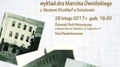 Zapraszamy na wykład w ramach Żuławskiej Kafejki Historycznej. Gościem będzie dr Marcin Owsiński z Muzeum Stutthof -26.02.2017