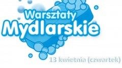 Świetlica Wiejska w Mikoszewie zaprasza na warsztaty mydlarskie dla dzieci - 13.04.2017