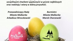 Życzenia Wielkanocne dla mieszkańców od Burmistrza Miasta i Przewodniczącego Rady Miasta Malborka - 13.04.2017