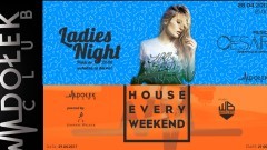 Ladies Night ● music: Cesar ● 28/04 - House Every Weekend ● music: Whiteboy ● 29/04 - Dołek Club w Malborku zaprasza