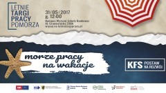 Zapraszamy na Letnie Targi Pracy Pomorza do Gdańska - 31.05.2017