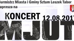 Sztum : Zapraszamy na koncert zespołu Mjut - 12.08.2017