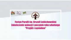 Malbork : Zapraszamy na festyn parafii Św. Urszuli Ledóchowskiej "Przyjdź z sąsiadem" - 09.09.2017