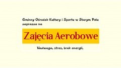 Stare Pole : Zapraszamy na zajęcia aerobowe do Gminnego Ośrodka Kultury&#8230;