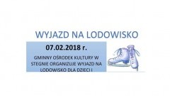 Zapraszamy dzieci i młodzież ze Stegny na wyjazd na lodowisko! - 07.02.2018
