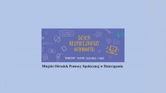 Dzierzgoń : Zapraszamy wszystkie dzieci wraz z rodzicami na spotkanie z okazji Dnia Bezpiecznego Internetu - 06.02.2018