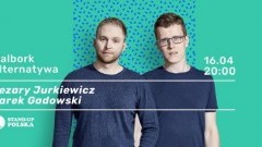 Stand-up Polska prezentuje: Cezary Jurkiewicz i Darek Gadowski w Malborku!