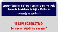 Gmina Stare Pole : Porozmawiajmy o bezpieczeństwie w Szlangowie