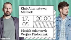 Stand-up Polska zaprasza: Wojtek Fiedorczuk i Maciek Adamczyk w malborskiej Alternatywie.