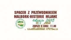  Malbork - Historie Mijane : Zapraszamy na III edycję Spacerów z przewodnikiem
