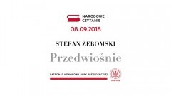 Narodowe Czytanie 2018 : „Przedwiośnie” Stefana Żeromskiego z okazji&#8230;