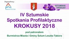 IV Sztumskie Spotkania Profilaktyczne – KROKUSY 2018.