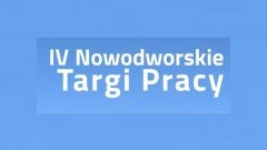 IV Nowodworskie Targi Pracy.