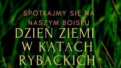 Dzień Ziemi w Katach Rybackich